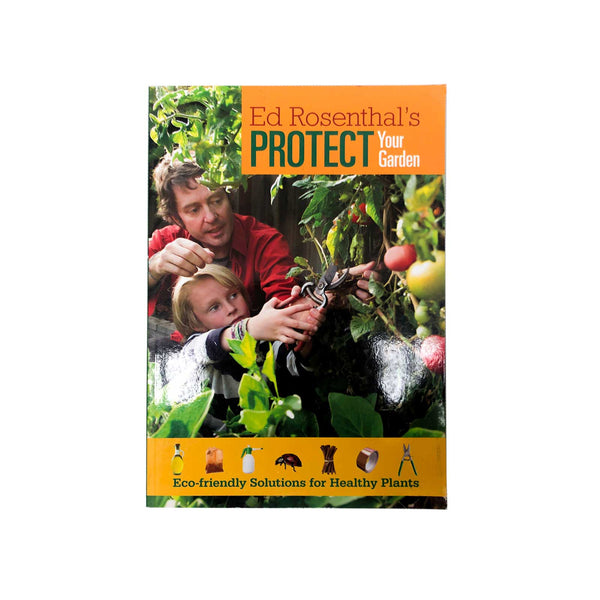 Ed Rosenthal's Protect Your Garden